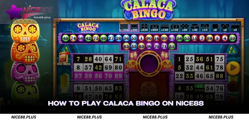How to Play Calaca Bingo on Nice88