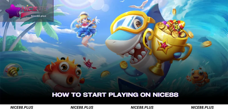 How to Start Playing on Nice88