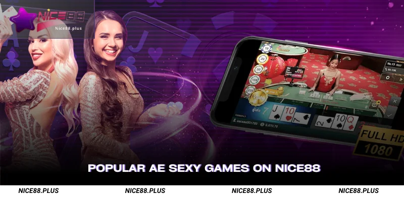 Popular AE Sexy Games on Nice88