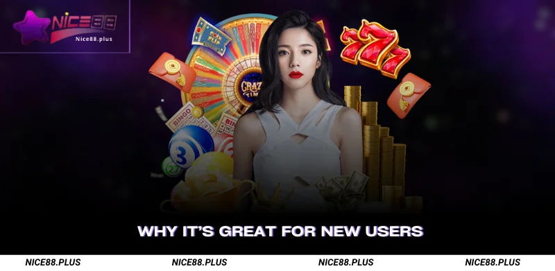 Why It’s Great for New Users
